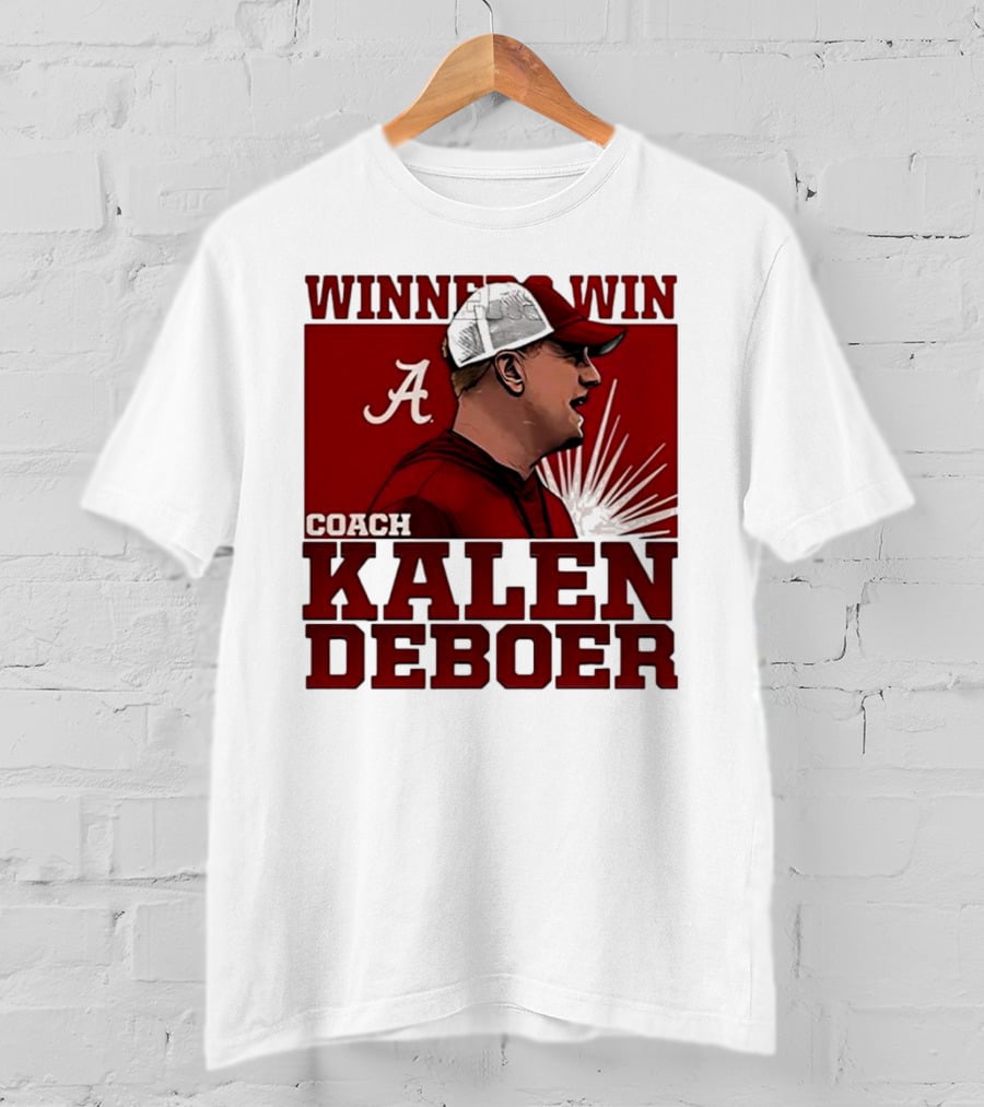 Winner Win Coach Kalen DeBoer Alabama T-Shirt