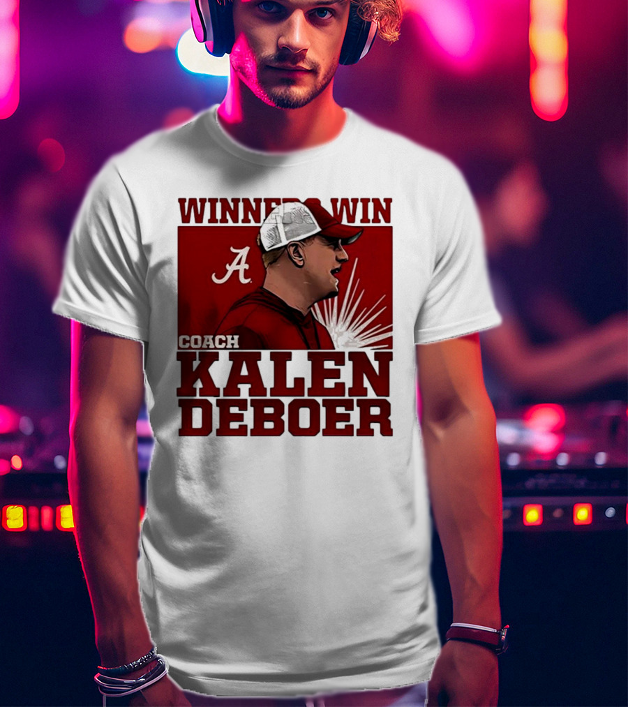 Winner Win Coach Kalen DeBoer Alabama T-Shirt