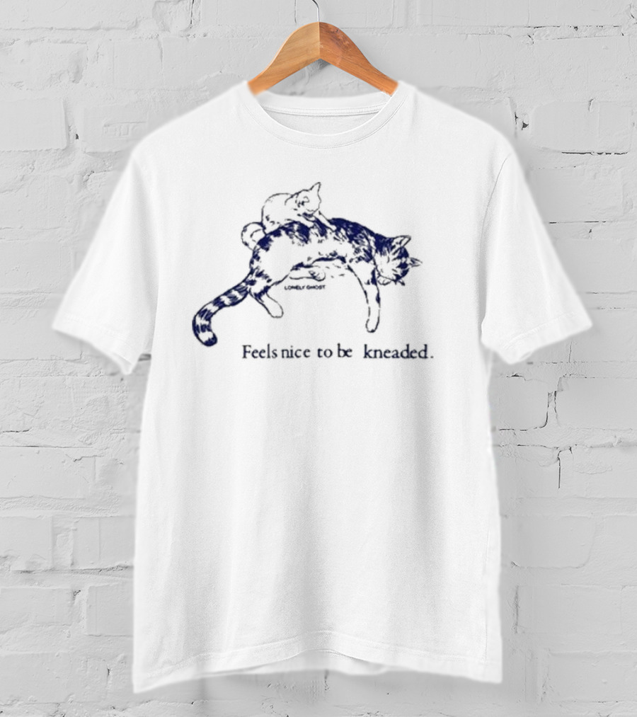 Lonely Ghost 2025 Feels Nice To Be Kneaded Cat Relaxation T-Shirt