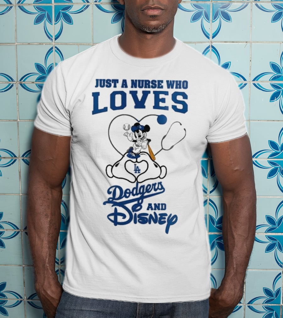 Just A Nurse Who Loves Dodgers And Disney Mickey Mouse Baseball T-Shirt