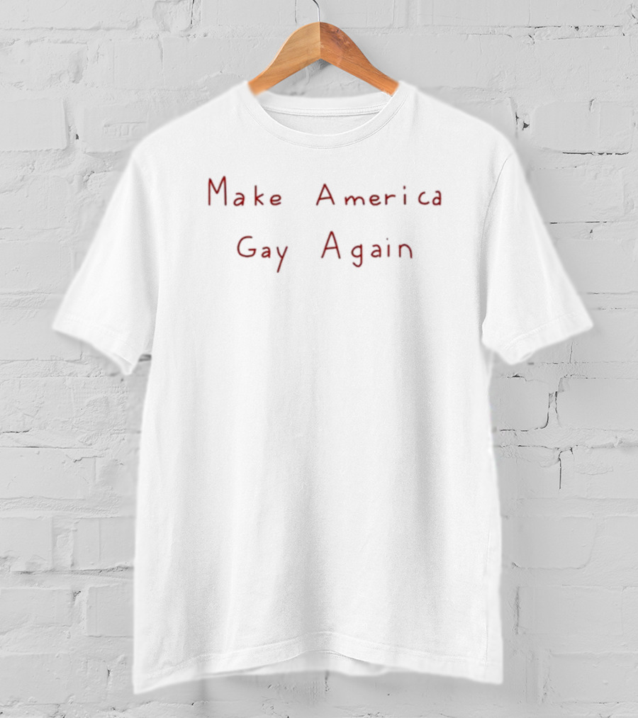 Make America Gay Again T-Shirt