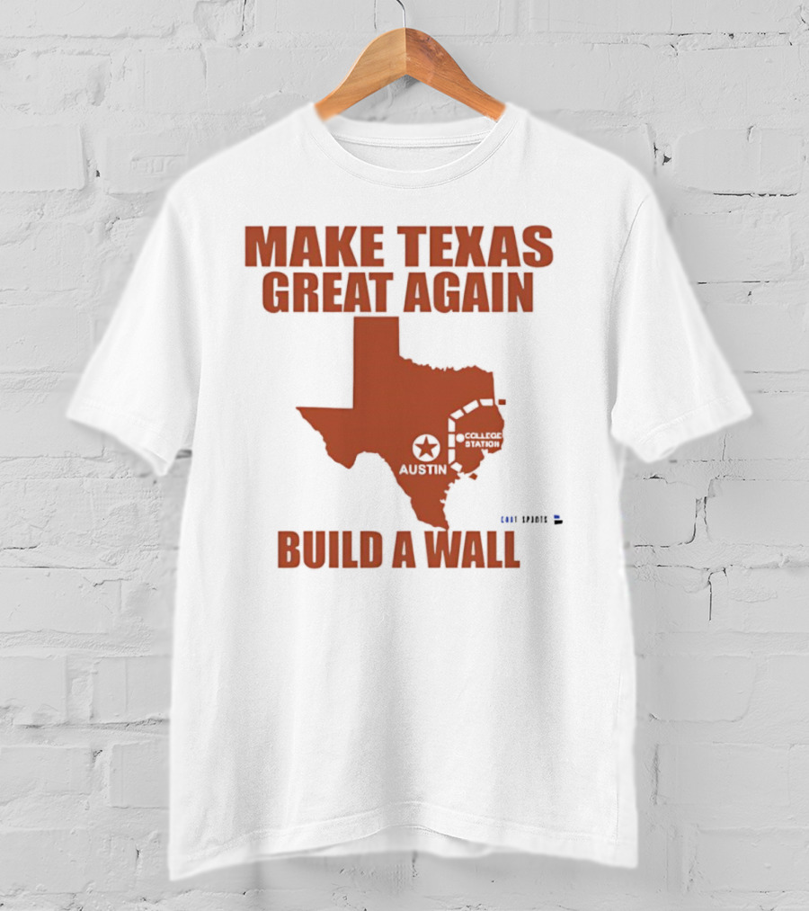 Make Texas Great Again Build A Wall Map Design Texas Shape T-Shirt