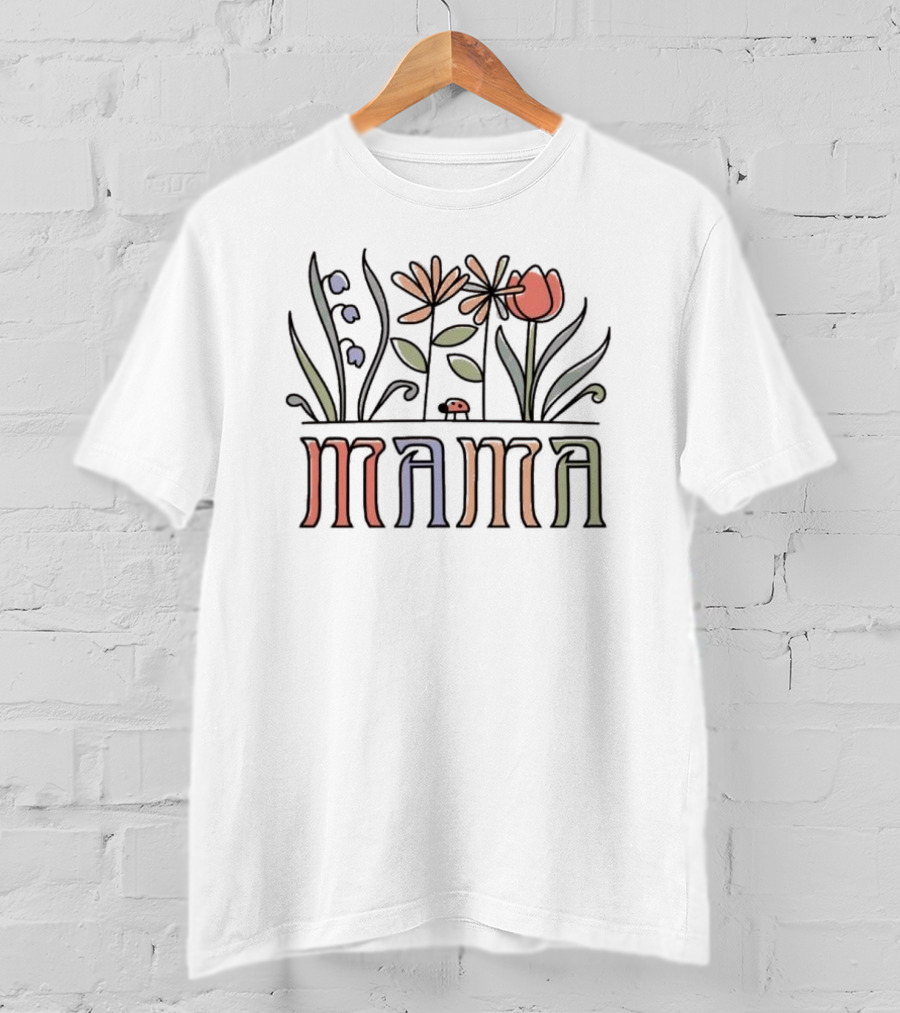 Mama Flower Garden With Ladybug Mother's Day T-Shirt