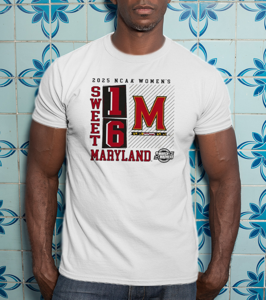 2025 NCAA Women's Sweet 16 Maryland Terrapins March Madness T-Shirt