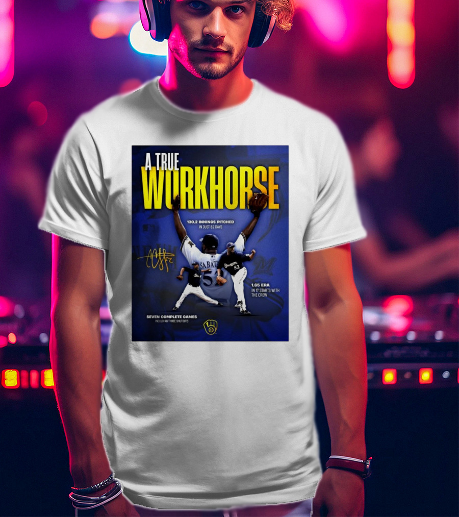 A True Workhorse Milwaukee Brewers CC Sabathia 130.2 Innings 82 Days 1.65 ERA Seven Complete Games Signature T-Shirt