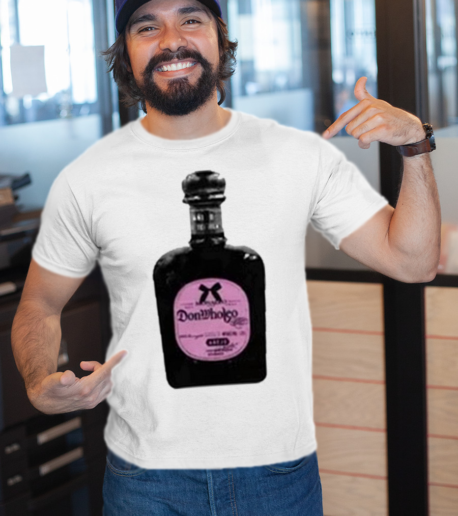 Monaleo Donwholeo Tequila Bottle Pink Label T-Shirt