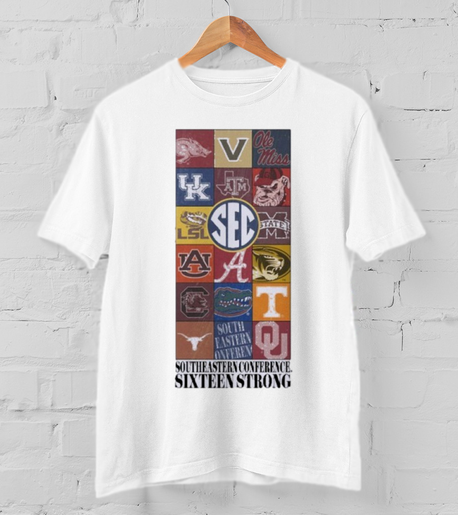 Southeastern Conference SEC Sixteen Strong Ole Miss Vols Razorbacks Kentucky LSU Auburn Alabama Gamecocks Mississippi Gators Longhorns Oklahoma T-Shirt
