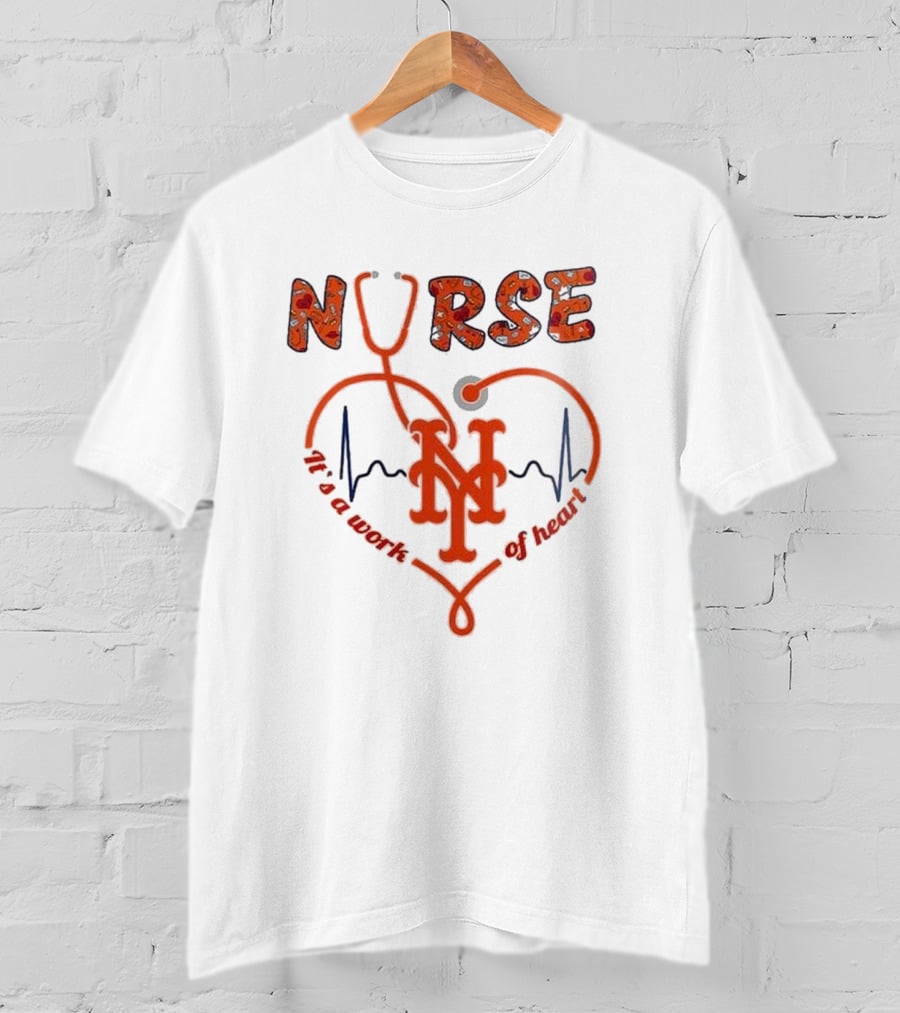 New York Mets Nurse It's A Work Of Heart 2025 Baseball T-Shirt