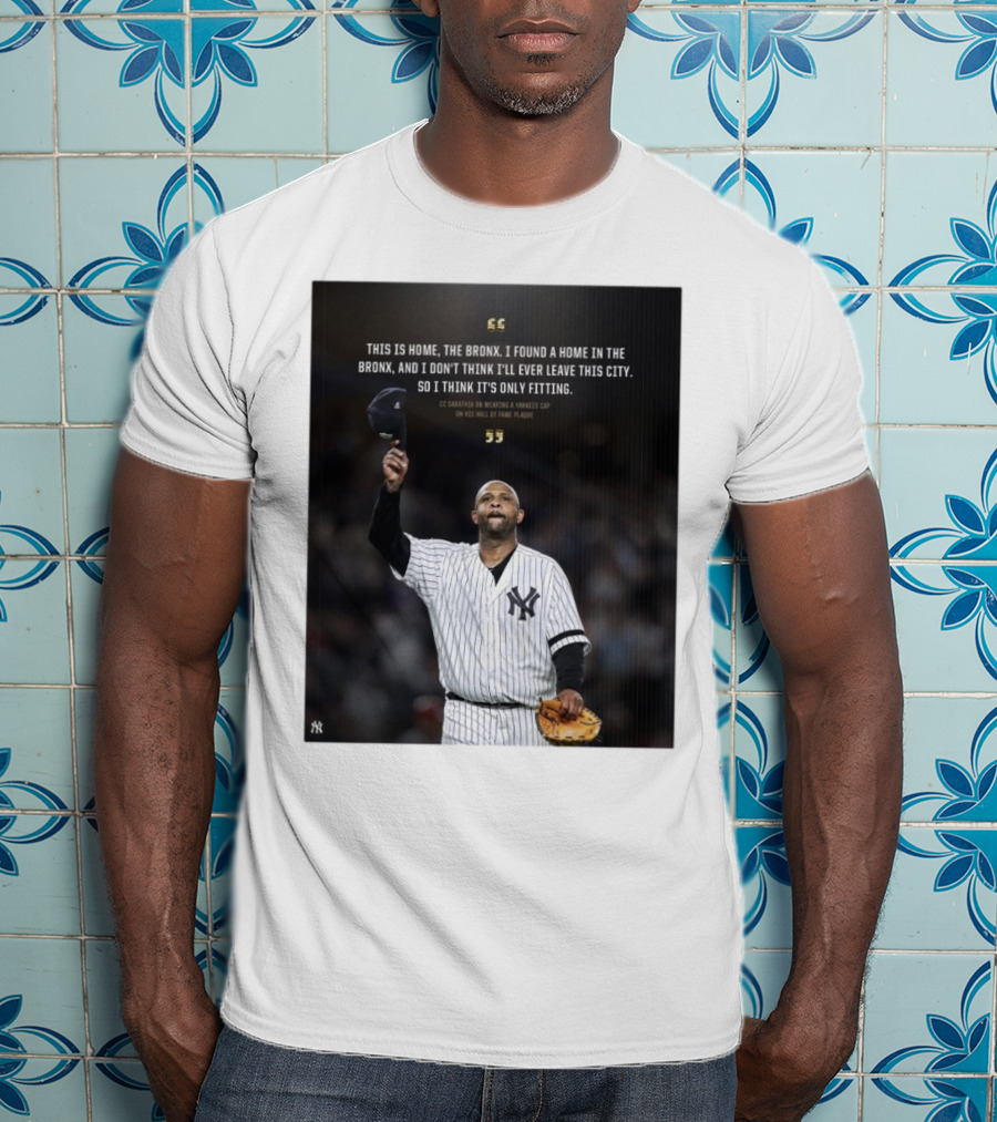 New York Yankees CC Sabathia This Is Home The Bronx Hall Of Fame Plaque T-Shirt