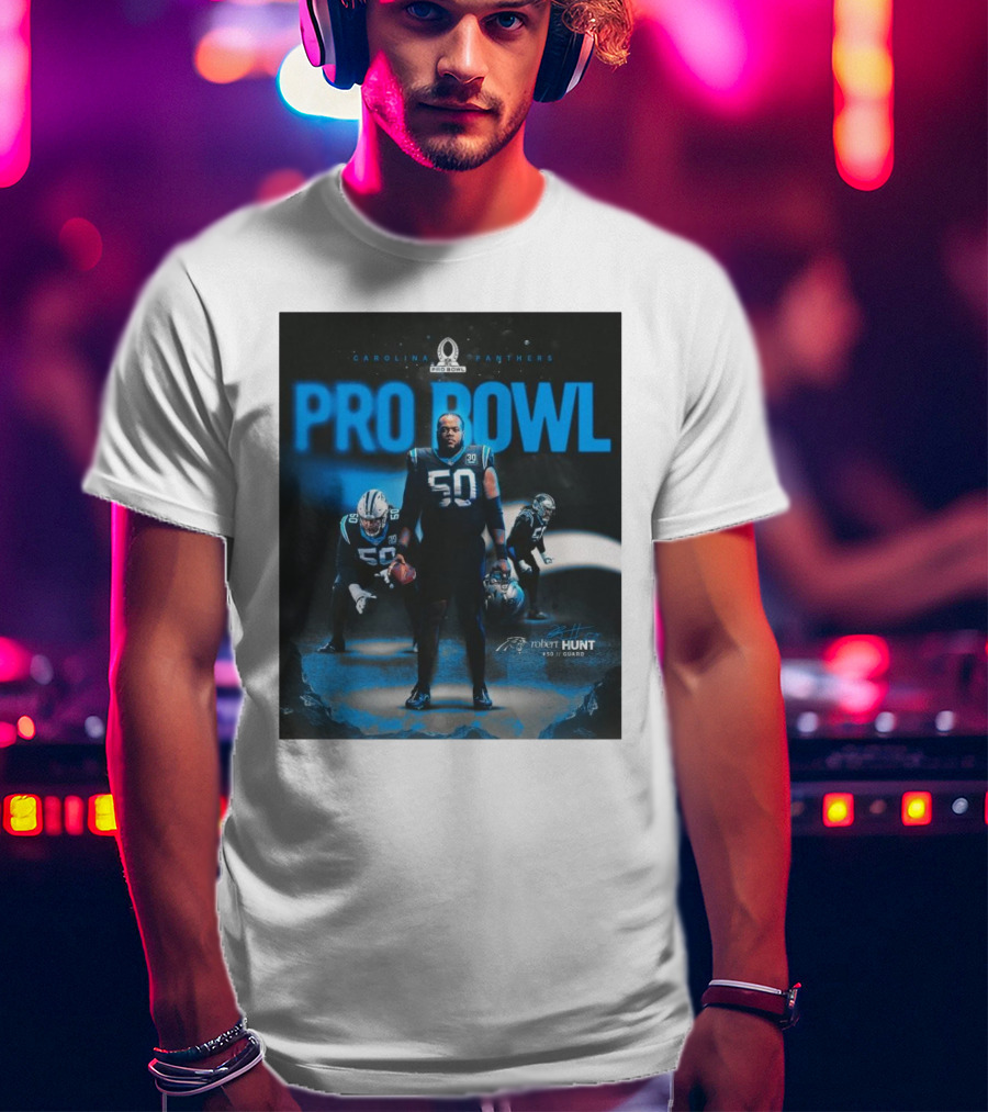Carolina Panthers Pro Bowl 2025 Robert Hunt 50 Guard Signature NFL T-Shirt