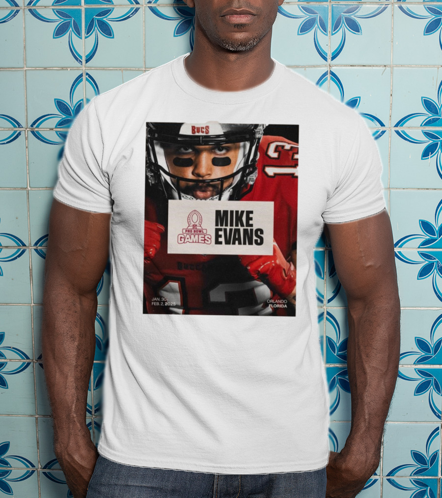 Pro Bowl Games 2025 Mike Evans Tampa Bay Buccaneers Jan 30 – Feb 2 Orlando Florida T-Shirt
