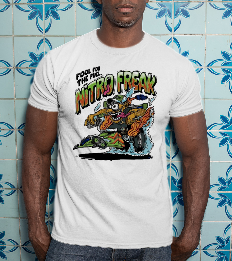 NHRA Nitro Freak Fool For The Fuel Drag Racing Cartoon Character T-Shirt
