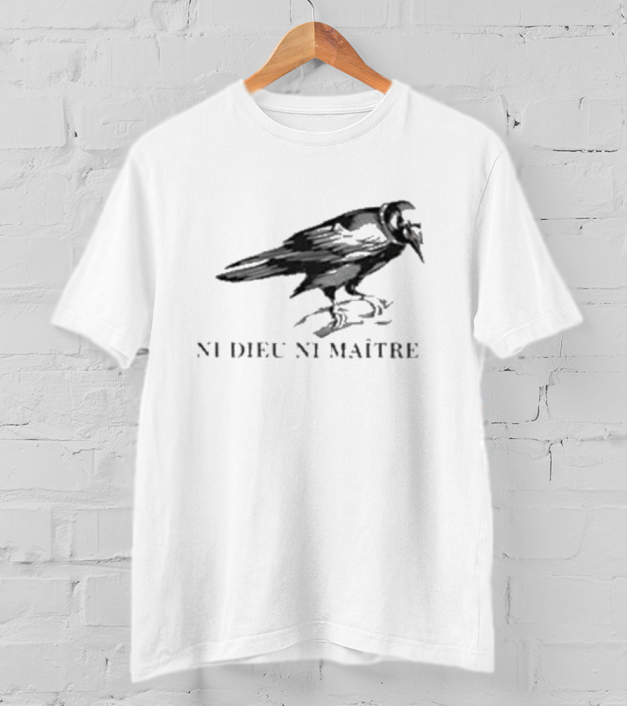 NI Dieu NI Maître Raven T-Shirt