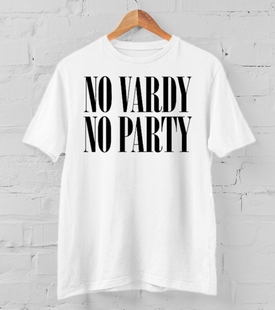 No Vardy No Party T-Shirt