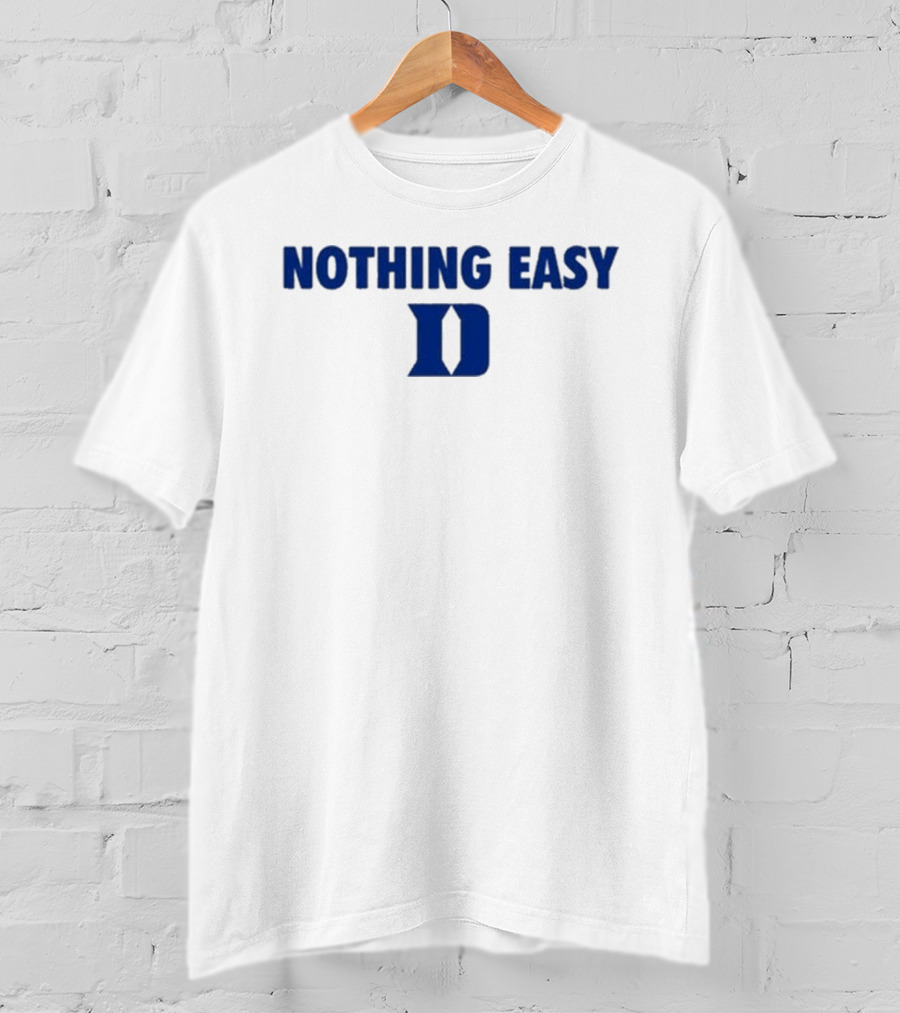 Nothing Easy Blue D Symbol T-Shirt