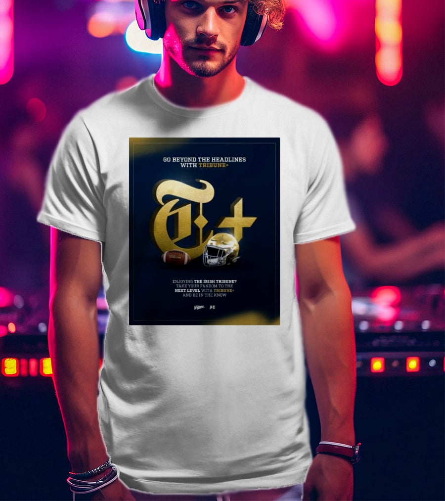 Notre Dame Fighting Irish Tribune+ Go Beyond The Headlines Football Helmet T-Shirt