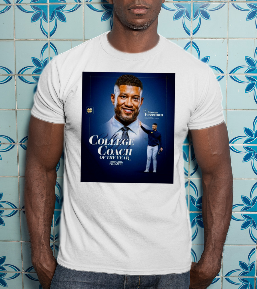 Marcus Freeman 2025 Notre Dame Fighting Irish NCMFC College Coach Of The Year T-Shirt