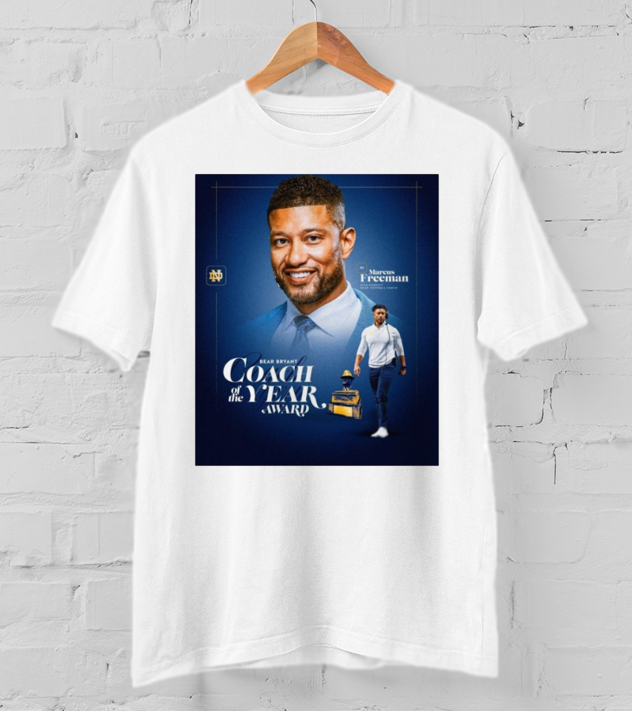 Bear Bryant Coach Of The Year Marcus Freeman Notre Dame Fighting Irish Football Coach T-Shirt