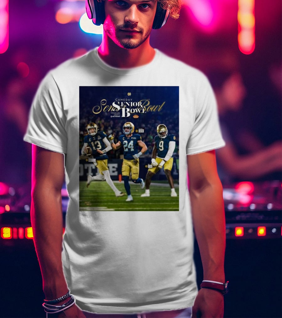 Gameday Senior Bowl February 2025 Notre Dame Fighting Irish Riley Leonard Jack Kiser RJ Oben T-Shirt