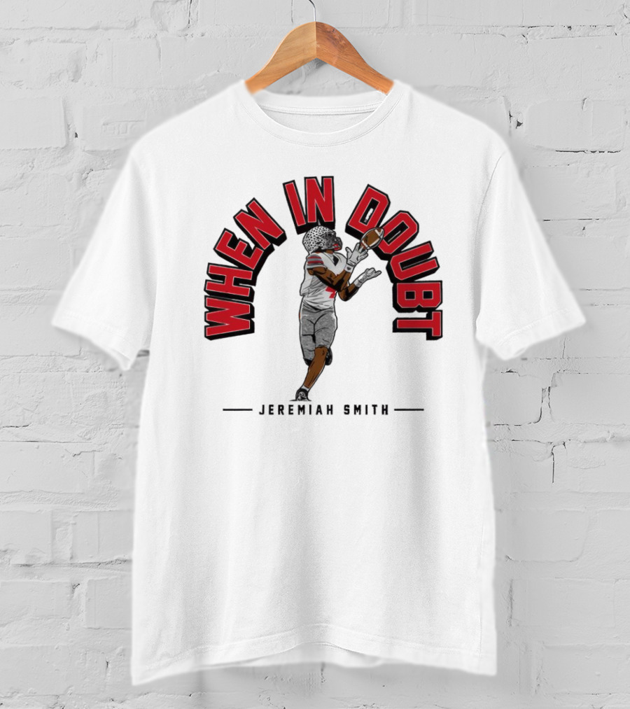 Ohio State Buckeyes Football When In Doubt Jeremiah Smith T-Shirt