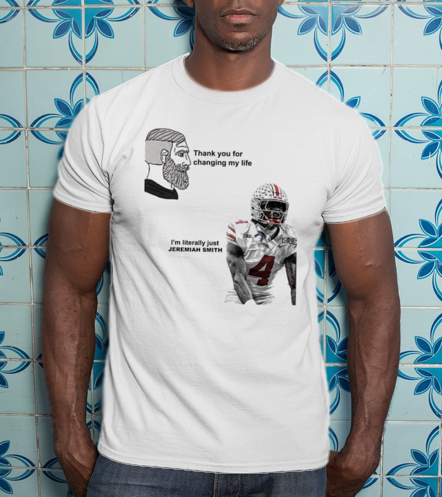 Ohio State Buckeyes Meme Thank You For Changing My Life I'm Literally Just 18 T-Shirt