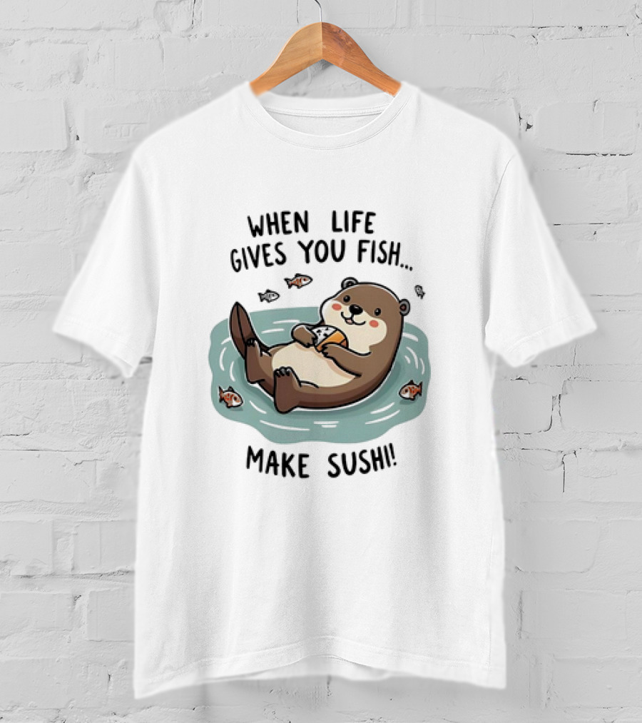 Otter When Life Gives You Fish Cute Floating Otter Eating Illustration T-Shirt