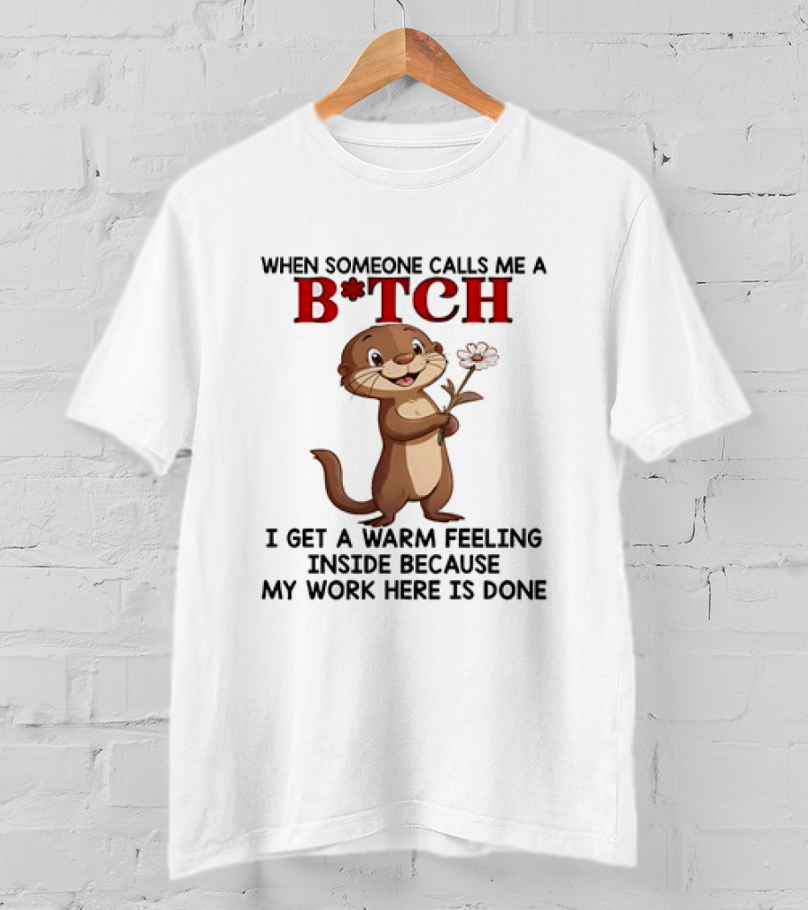 Otter Holding Flower B*TCH Playful Response Text T-Shirt
