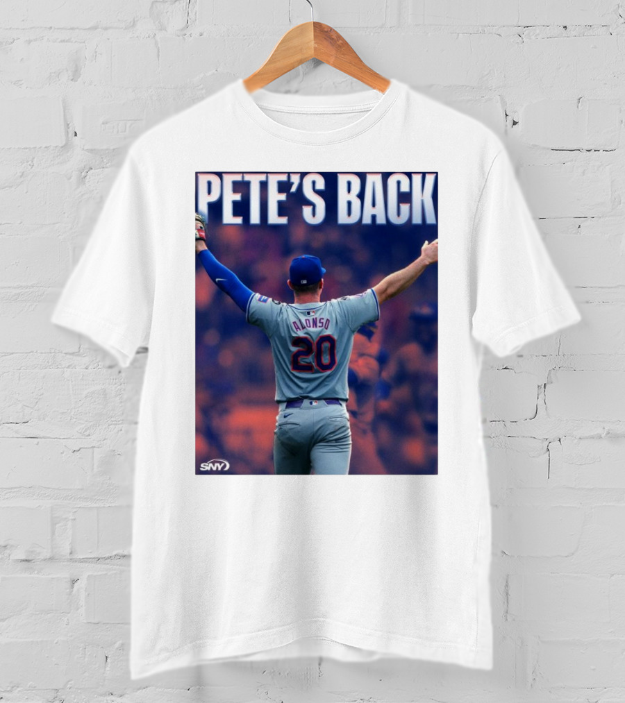 Pete Alonso Mets 20 Pete’s Back SNY T-Shirt