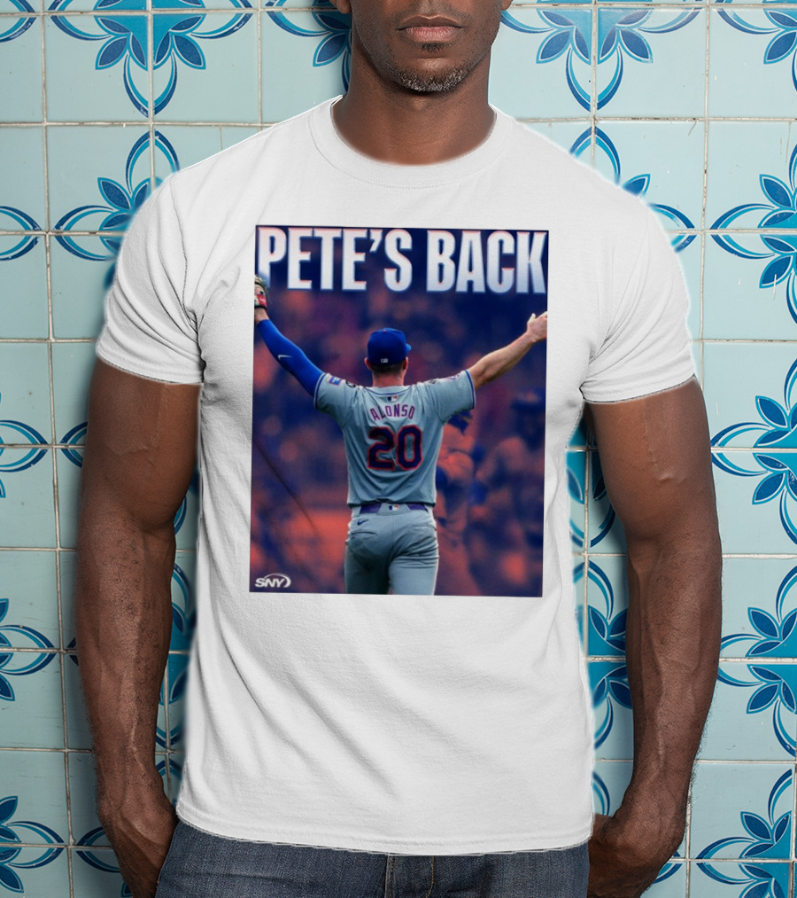 Pete Alonso Mets 20 Pete’s Back SNY T-Shirt