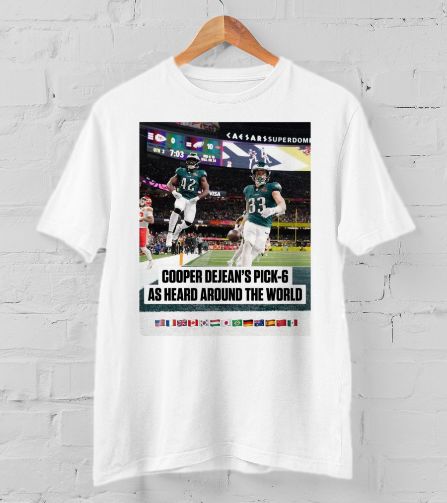 Philadelphia Eagles Cooper Dejean’s Pick-6 As Heard Around The World Flags T-Shirt