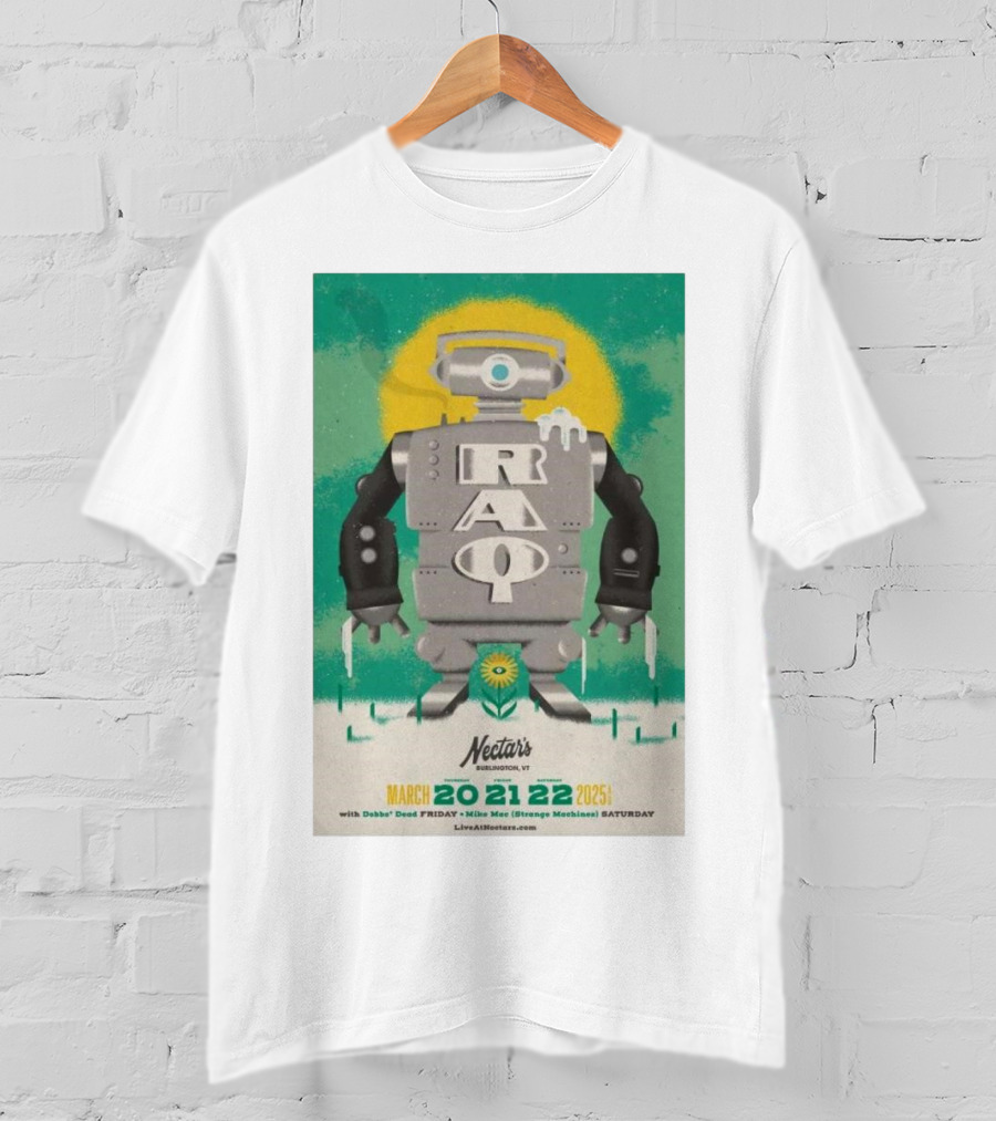RAQ Live At Nectar's Burlington VT March 20-22 2025 Robot Design T-Shirt