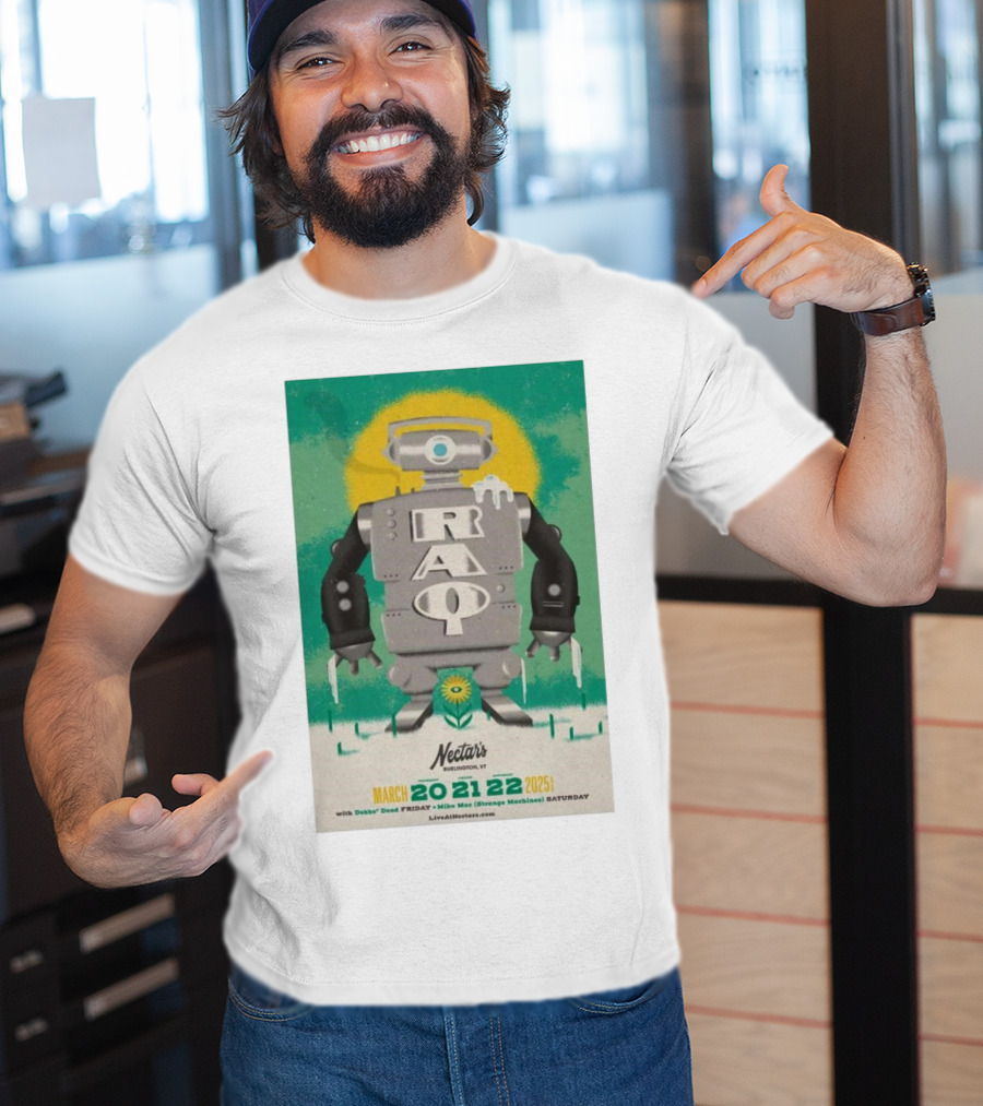 RAQ Live At Nectar's Burlington VT March 20-22 2025 Robot Design T-Shirt