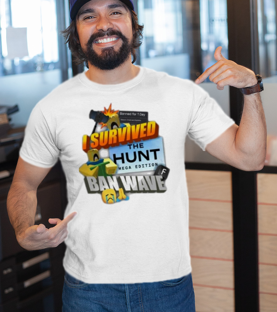 I Survived The Hunt Mega Edition Ban Wave Banned For 1 Day Roblox 2025 T-Shirt