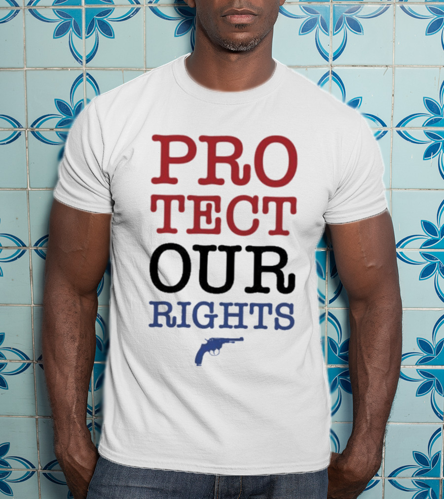 PROTECT OUR RIGHTS Gun Rights Advocacy T-Shirt