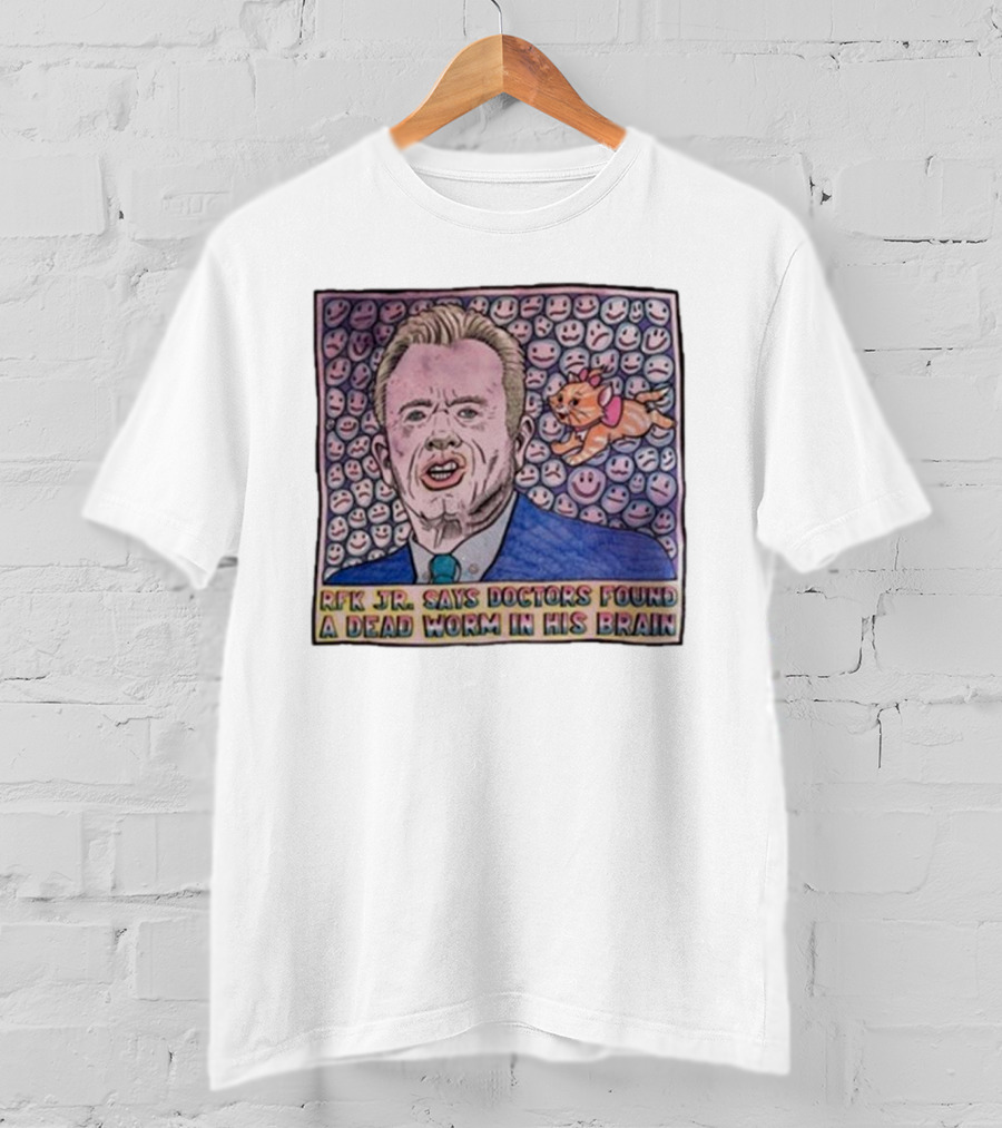 RFK Jr Says Doctors Found A Dead Worm In His Brain Surrounded By Smiley Faces And Cartoon Dog T-Shirt