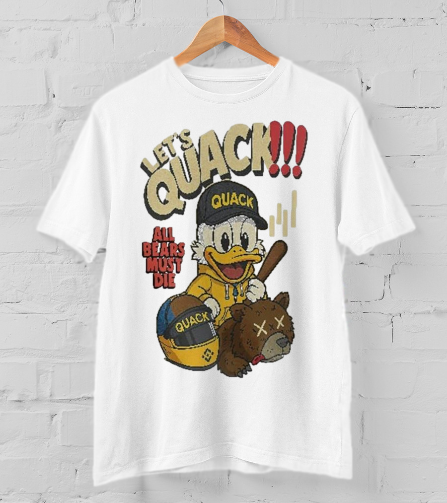 Let's Quack All Bears Must Die Quack Helmet And Duck With Bat T-Shirt
