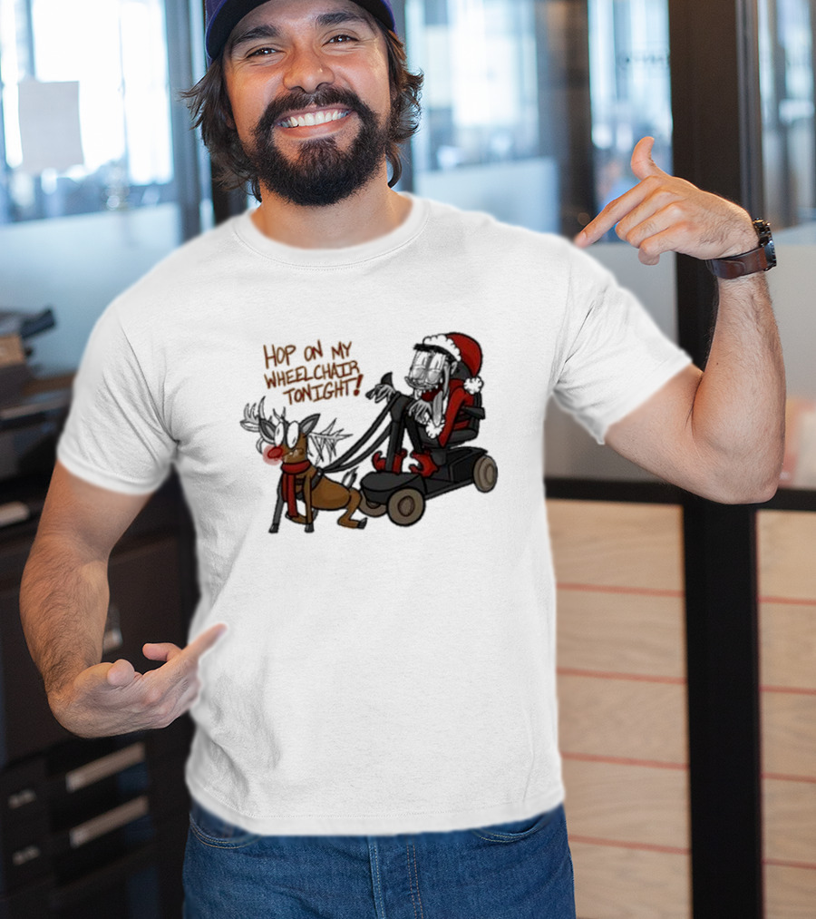 Hop On My Wheelchair Tonight Ricky Berwick Dog Winter Outfit T-Shirt