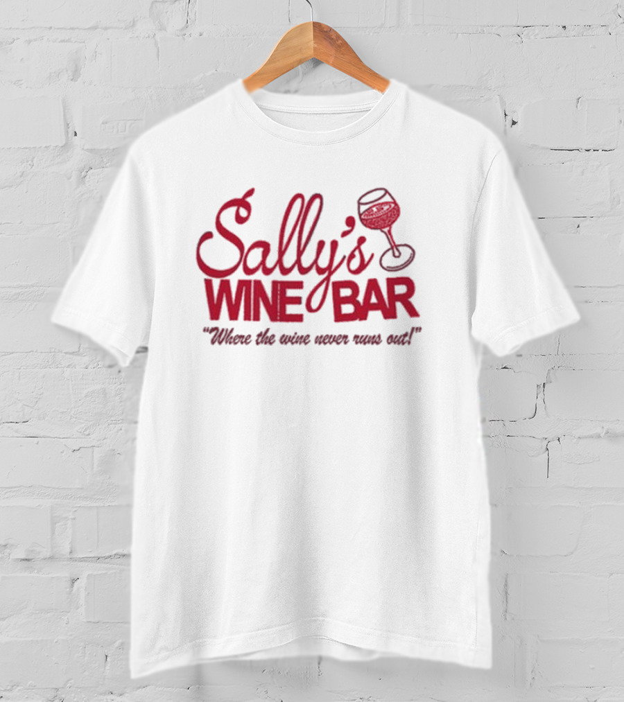 Sally's Wine Bar Where The Wine Never Runs Out With Glass Icon T-Shirt