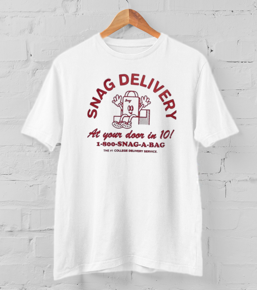 Snag Delivery At Your Door In 10 1-800-Snag-A-Bag The #1 College Delivery Service T-Shirt