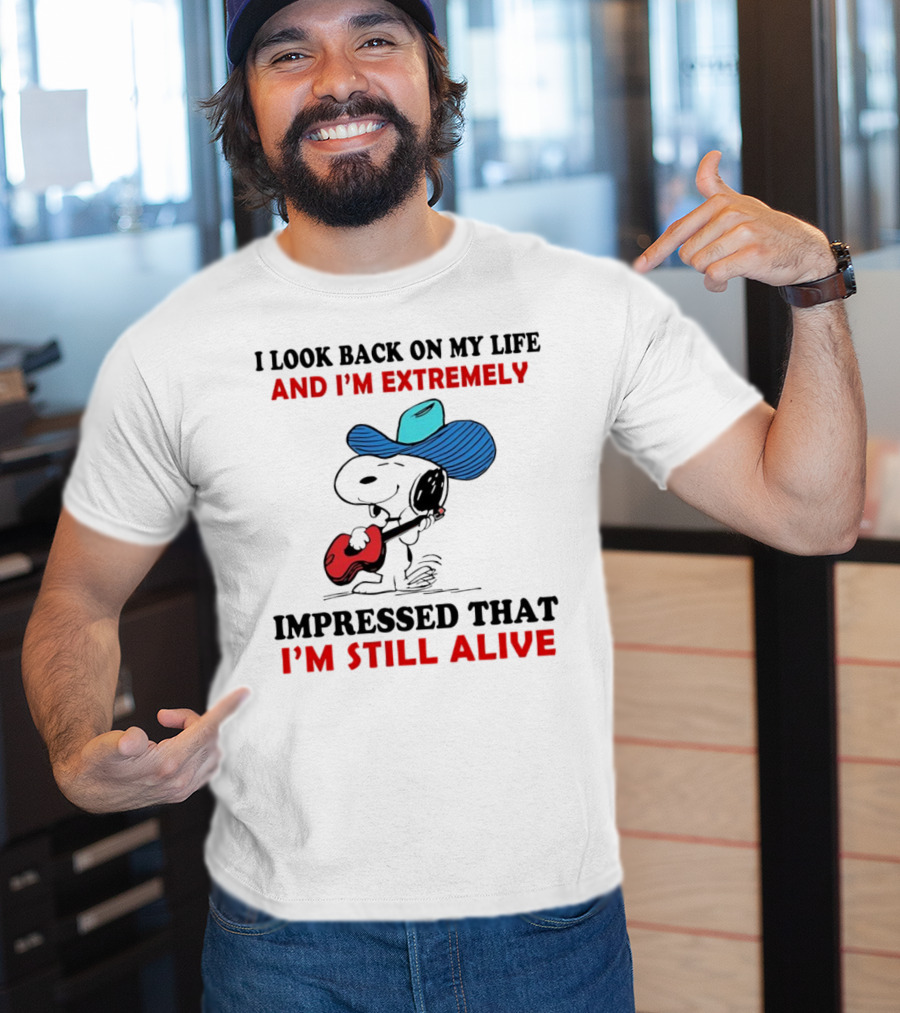 Snoopy I Look Back On My Life And I'm Extremely Impressed That I'm Still Alive Cowboy Hat Guitar T-Shirt