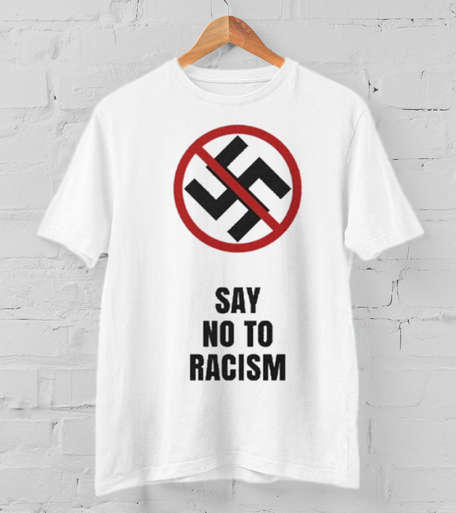 Say No To Racism Anti-Swastika Symbol Red Circle Slash T-Shirt