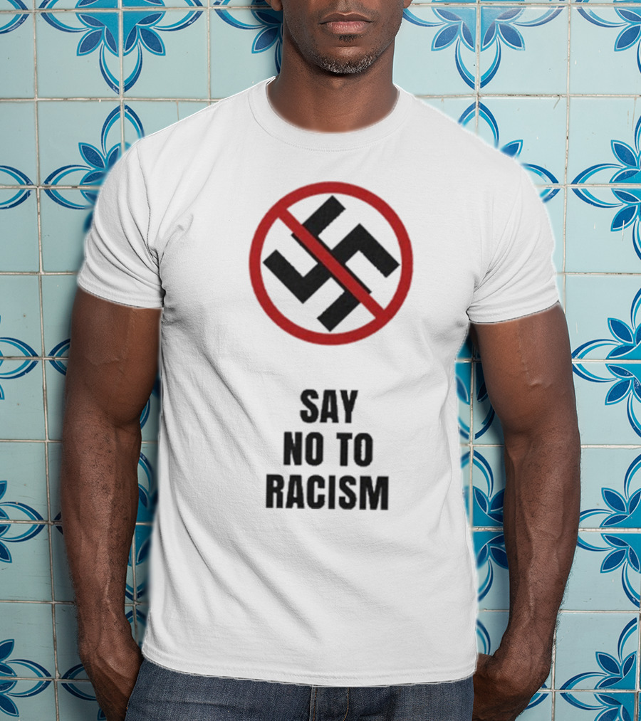 Say No To Racism Anti-Swastika Symbol Red Circle Slash T-Shirt