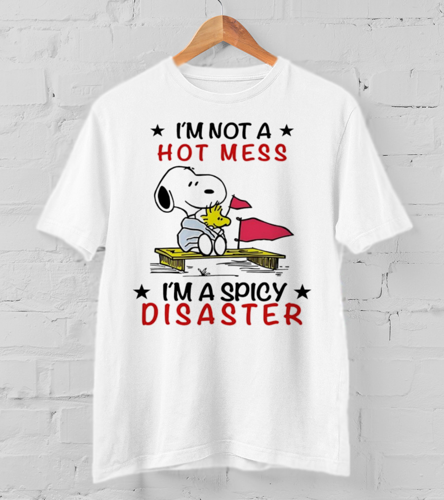 Snoopy I'm Not A Hot Mess I'm A Spicy Disaster Woodstock Hug Peanuts T-Shirt