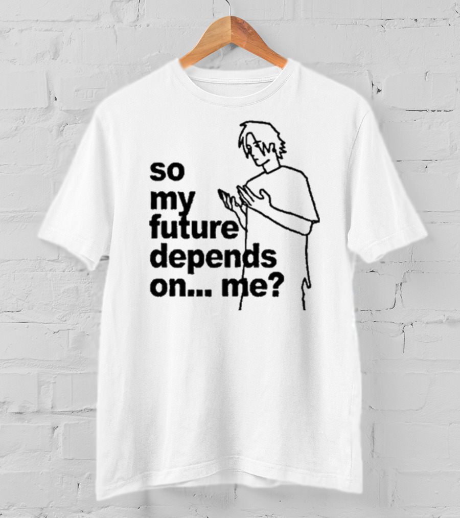 So My Future Depends On Me Character Sketch T-Shirt