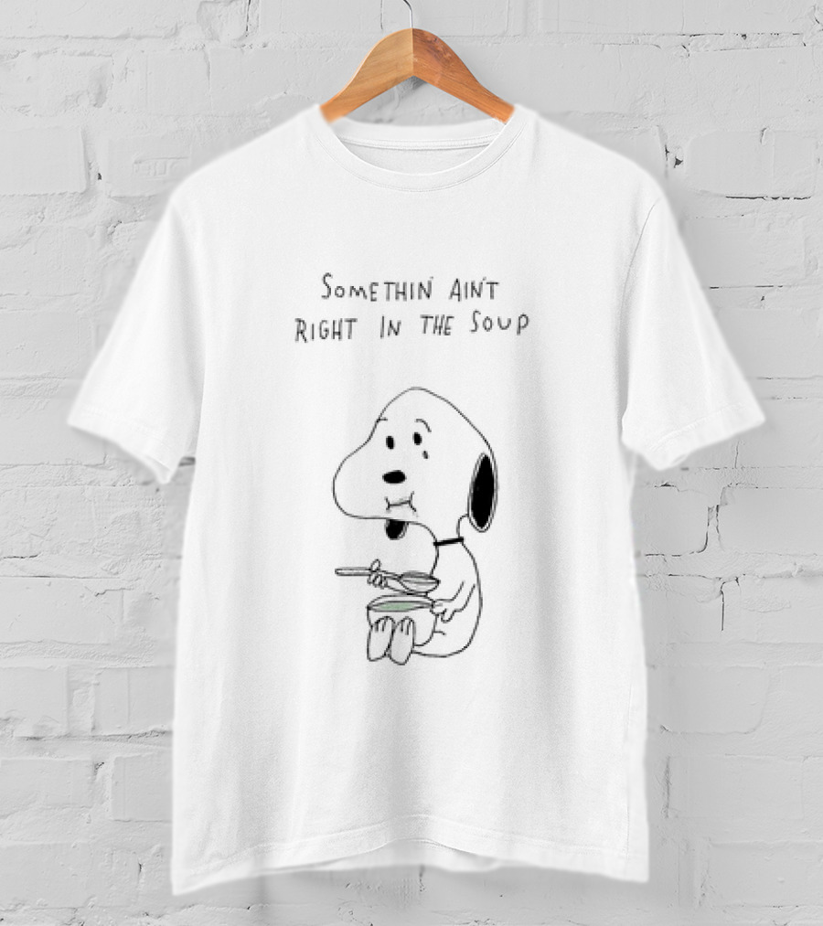 Somethin Ain’t Right In The Soup Snoopy Peanuts T-Shirt