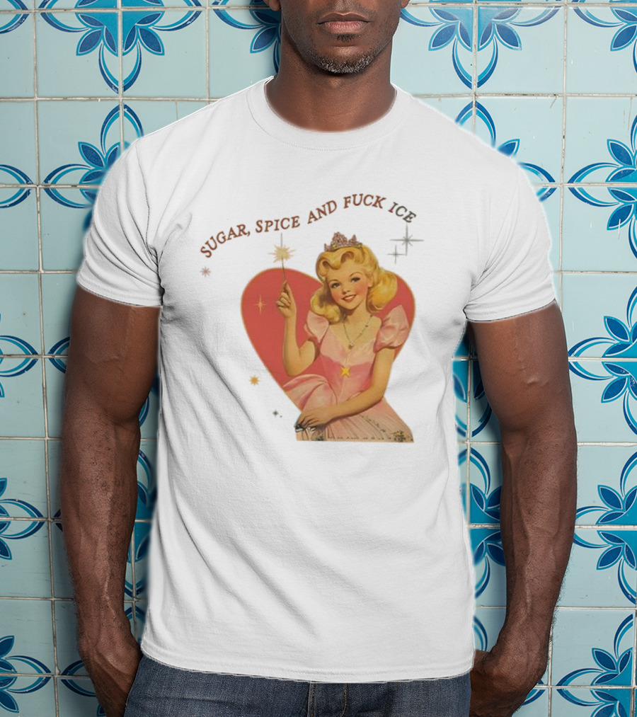 Sugar Spice And Fuck ICE Vintage Liberal Protest Retro Fairy Princess T-Shirt