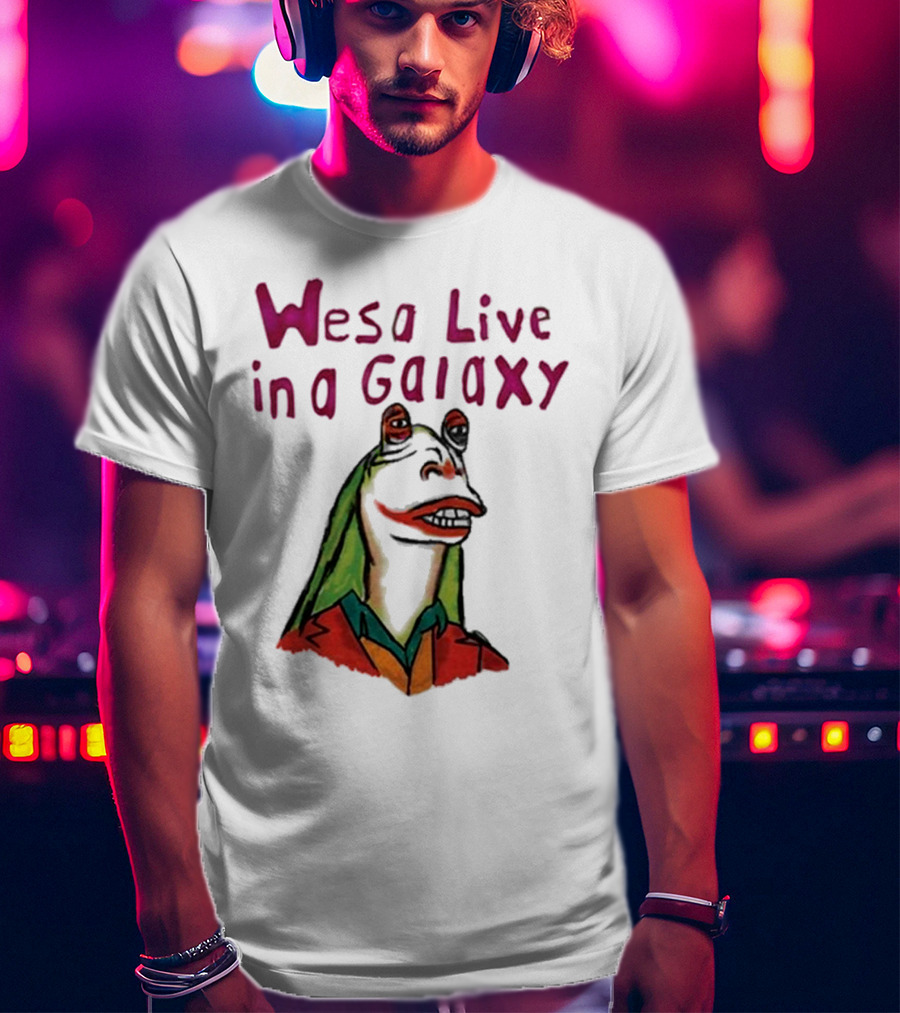 Wesa Live In A Galaxy Alien Cartoon Style T-Shirt