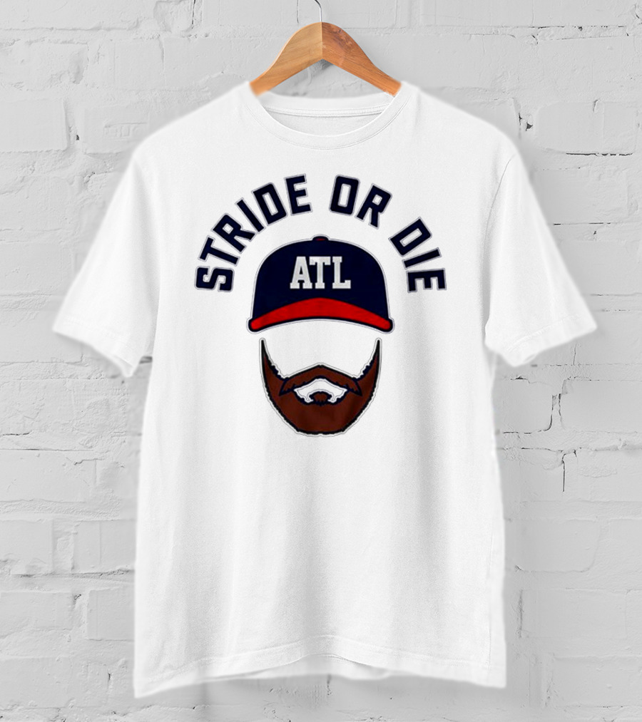 ATL Stride Or Die Beard T-Shirt