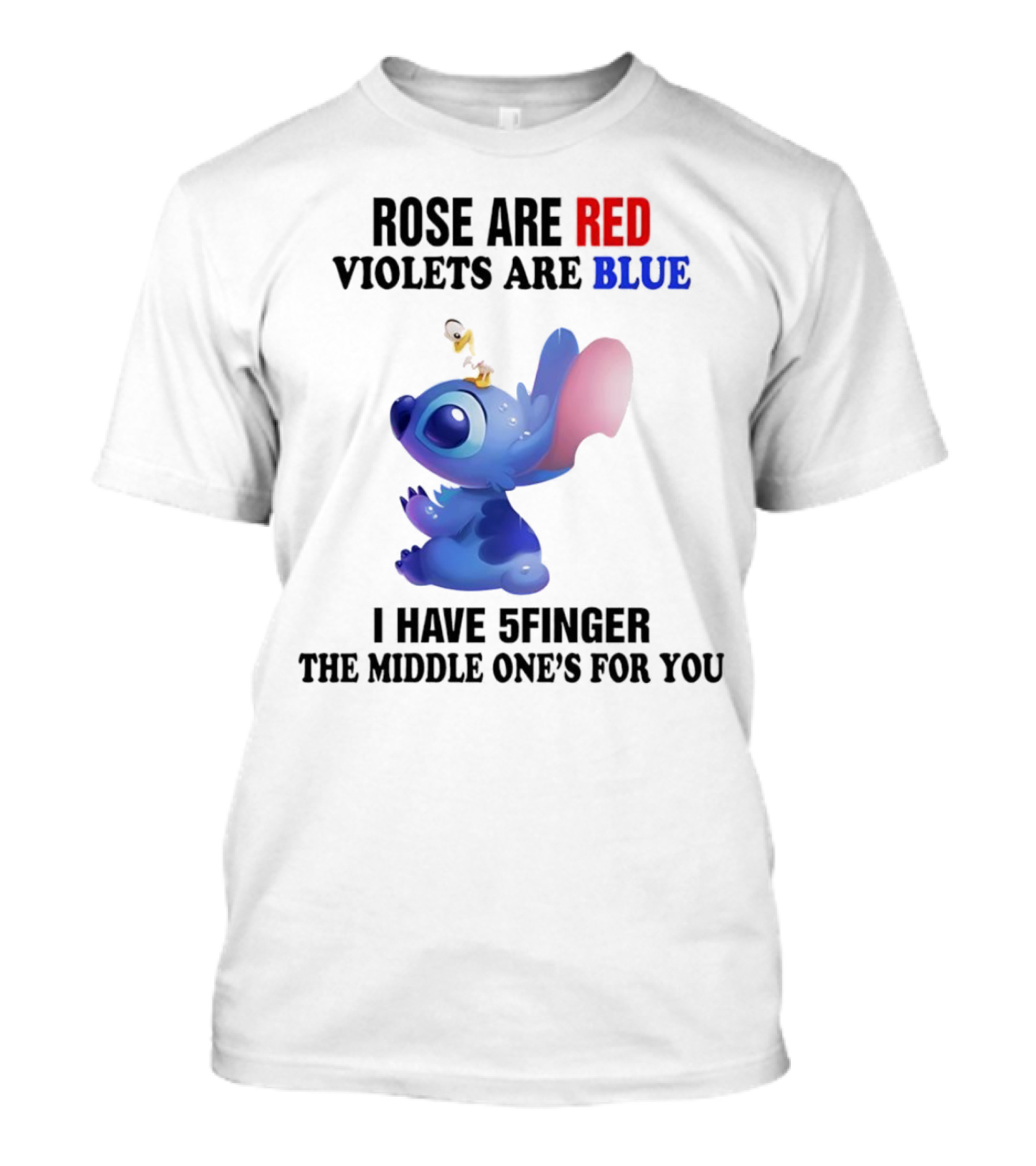 Rose Are Red Violets Are Blue Stitch 5 Finger Middle One's For You T-Shirt