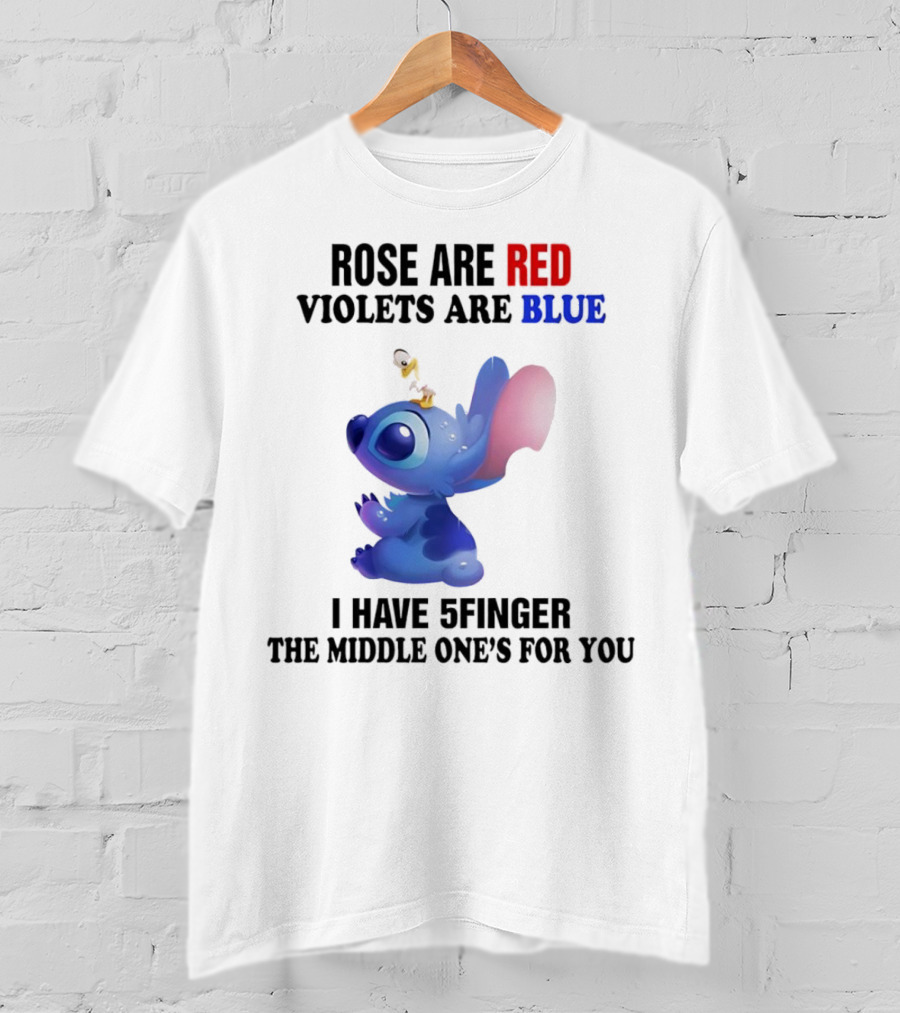 Rose Are Red Violets Are Blue Stitch 5 Finger Middle One's For You T-Shirt